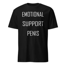 Load image into Gallery viewer, Black t-shirt with &#39;EMOTIONAL SUPPORT PENIS&#39; text 

