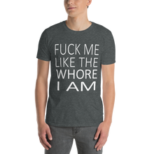 Load image into Gallery viewer, Model wearing a dark heather grey t-shirt with printed words reading "fuck me like the whore I am"
