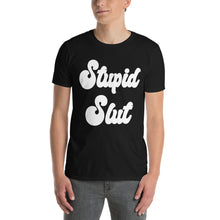 Load image into Gallery viewer, Person wearing a black t-shirt with &#39;Stupid Slut&#39; in white text on a white background
