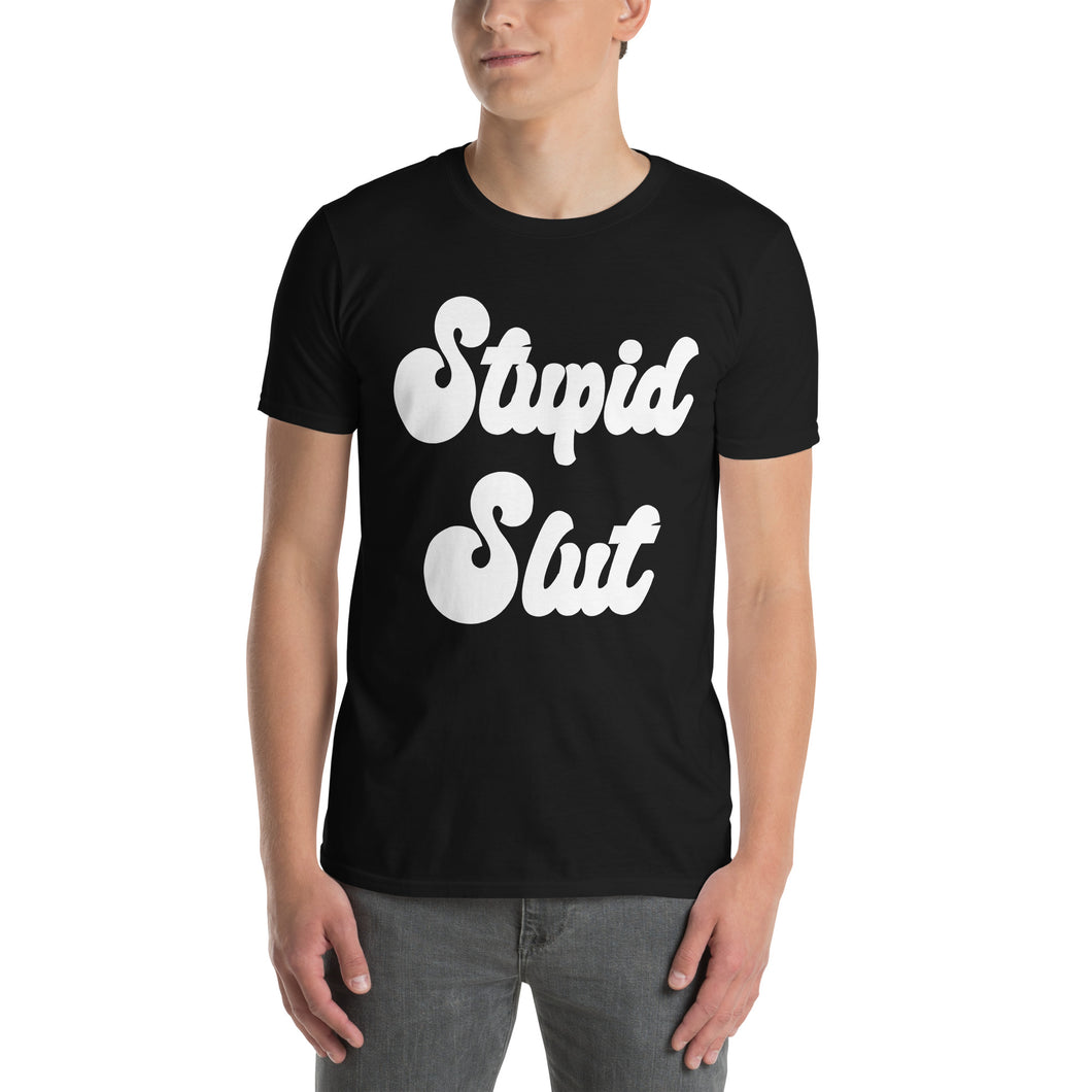Person wearing a black t-shirt with 'Stupid Slut' in white text on a white background